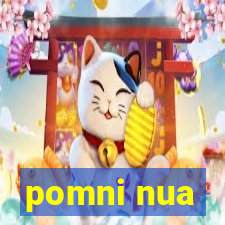 pomni nua